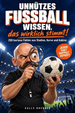Unnützes Fußballwissen, das wirklich stimmt
